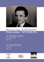 Mieczyslaw Weinberg. Collected Works. Volume 10. 21 Easy Pieces for Piano. Op. 34.