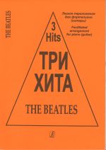 Three hits. The Beatles. Facilitated arrangement for piano (guitar).