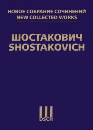 New Collected Works of Dmitri Shostakovich. Vol. 67. Moscow, Cheryomushki. Op. 105. Musical comedy. Arranged for singing with piano by the author