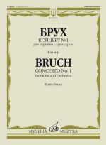 Bruch. Concerto No. 1 for violin and orc. Piano Score.