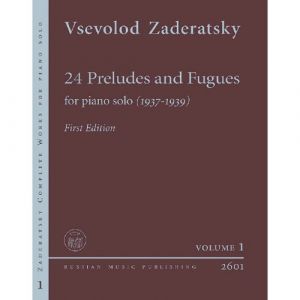 Vsevolod Zaderatsky. 24 Preludes and Fugues (1937-39). Urtext. English edition