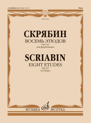 Scriabin. Eight Etudes. For Piano. Op. 42.