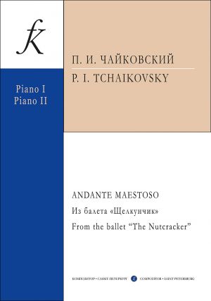 P. Tchaikovsky. Andante Maestoso. From the ballet “The Nutcracker”. For 2 pianos