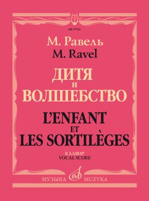 Ravel. L'Enfant et les Sortileges. Vocal Score