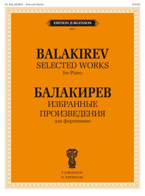 Balakirev M. Selected Works for Piano (Islamey etc)