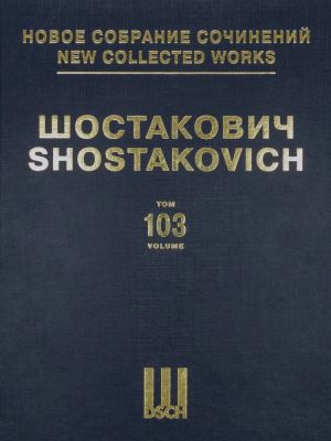 New Collected Works of Dmitri Shostakovich. Vol. 103. Quartet No. 10. Op. 118. Quartet No. 11. Op. 122. Quartet No. 12. Op. 133