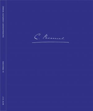 Critical Edition of the Complete Works of Rachmaninov. Ser. 5. Works for piano solo: Vol 17. 24 Preludes (op. 3, no. 2, op. 23, op. 32). Anniversary Edition 2023