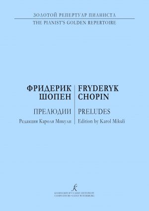 Chopin. Preludes for piano.  Op. 28. Edited by K. Mikuli