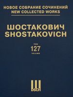 New collected works of Dmitri Shostakovich. Vol. 127. "Maxim's Youth". Op. 41 No. 1. "The Return of Maxim". Op. 45. "The Vyborg Side". Op. 50